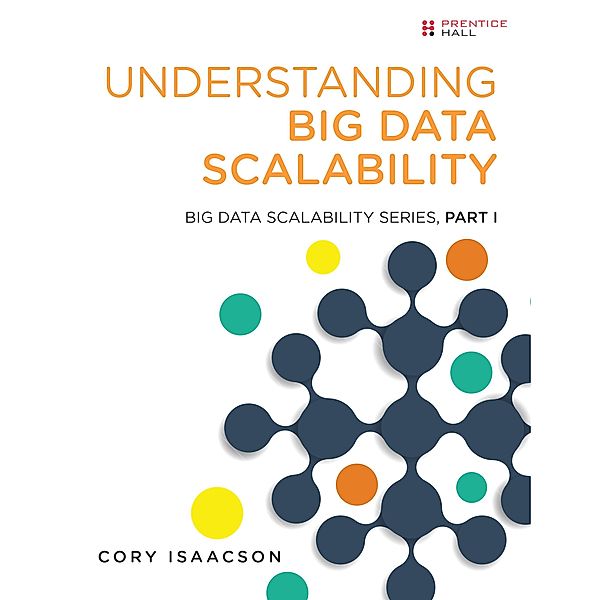 Understanding Big Data Scalability, Cory Isaacson