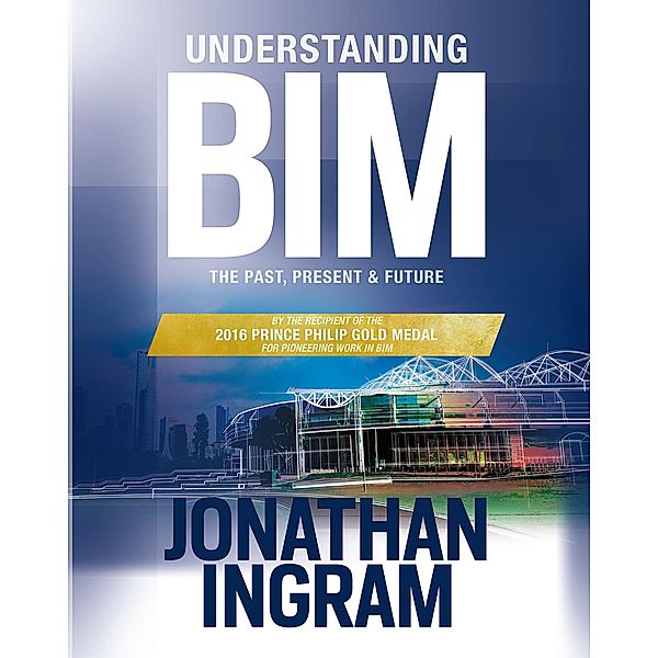 Understanding BIM, Jonathan Ingram