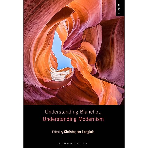 Understanding Blanchot, Understanding Modernism