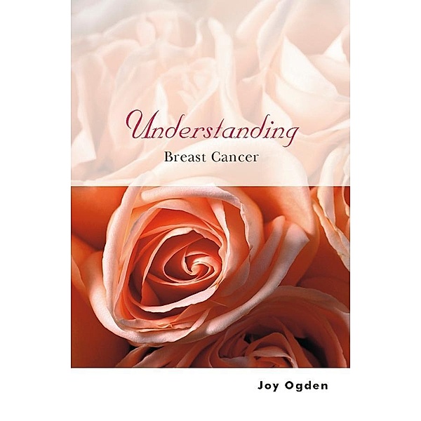 Understanding Breast Cancer, Joy Ogden