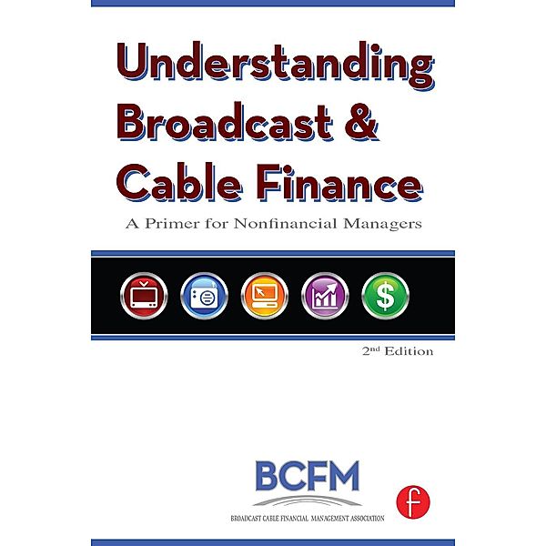 Understanding Broadcast and Cable Finance, Broadcast Cable Financial Mana