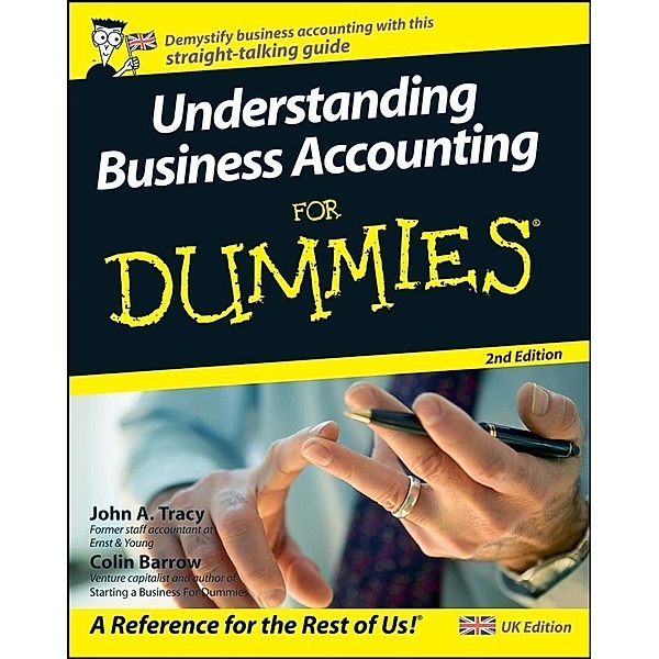 Understanding Business Accounting For Dummies, 2nd UK Edition, Colin Barrow, John A. Tracy