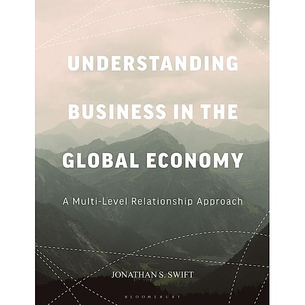 Understanding Business in the Global Economy, Jonathan S. Swift