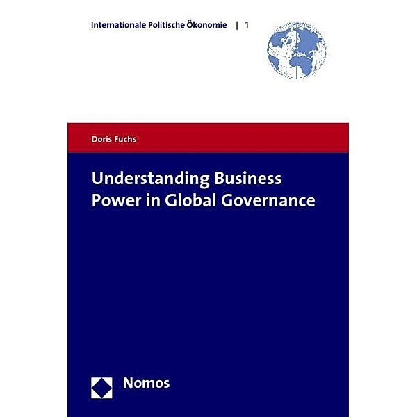 Understanding Business Power in Global Governance, Doris Fuchs