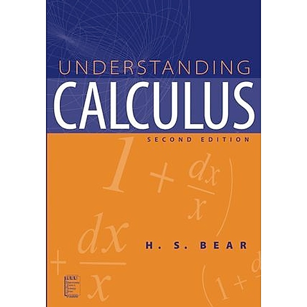 Understanding Calculus, H. S. Bear