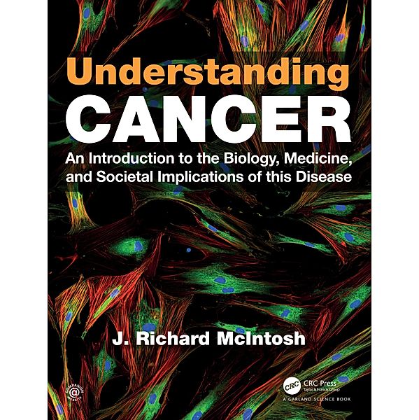 Understanding Cancer, J. Richard Mcintosh