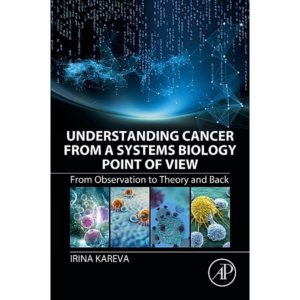 Understanding Cancer from a Systems Biology Point of View, Irina Kareva