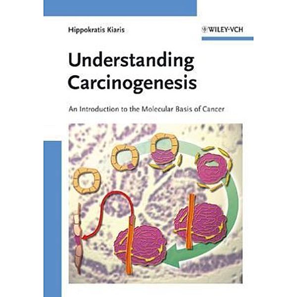 Understanding Carcinogenesis, Hippokratis Kiaris