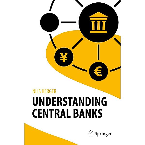 Understanding Central Banks, Nils Herger