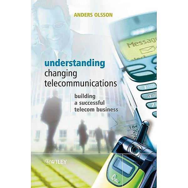 Understanding Changing Telecommunications, Anders Olsson