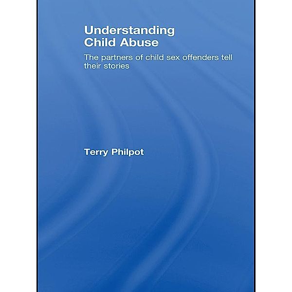 Understanding Child Abuse, Terry Philpot