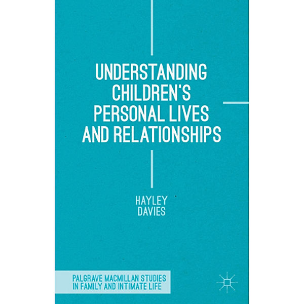 Understanding Children's Personal Lives and Relationships, Hayley Davies