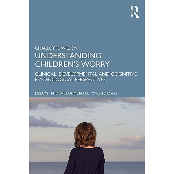 Understanding Children's Worry, Charlotte Wilson