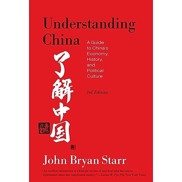 Understanding China  [3rd Edition], John Bryan Starr