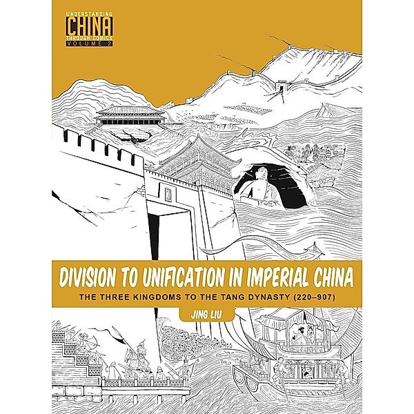 Understanding China Through Comics: Division to Unification in Imperial China, Jing Liu