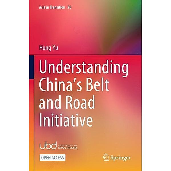 Understanding China's Belt and Road Initiative, Hong Yu