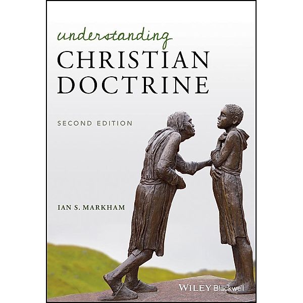 Understanding Christian Doctrine, Ian S. Markham