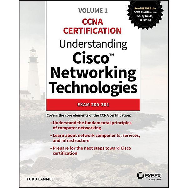Understanding Cisco Networking Technologies, Volume 1, Todd Lammle