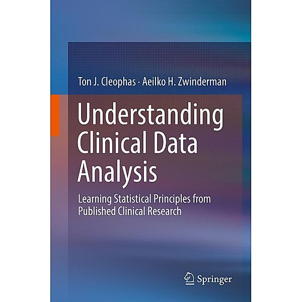 Understanding Clinical Data Analysis, Ton J. Cleophas, Aeilko H. Zwinderman