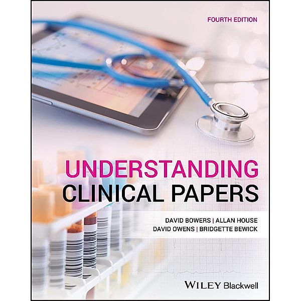 Understanding Clinical Papers, David Bowers, Allan House, David Owens, Bridgette Bewick