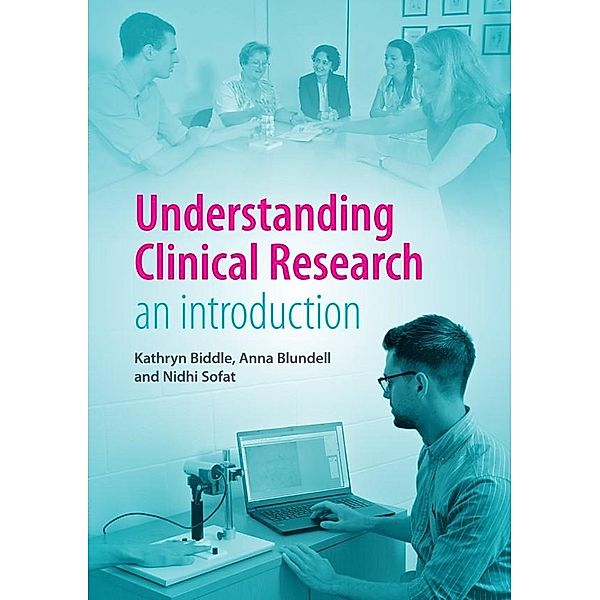 Understanding Clinical Research, Kathryn Biddle, Anna Blundell, Nidhi Sofat