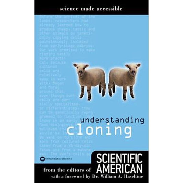Understanding Cloning, Editors Of Scientific American