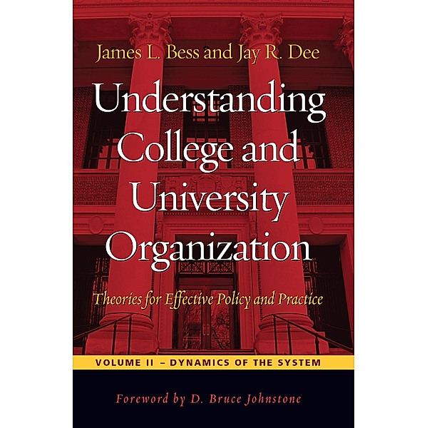 Understanding College and University Organization, James L. Bess, Jay R. Dee