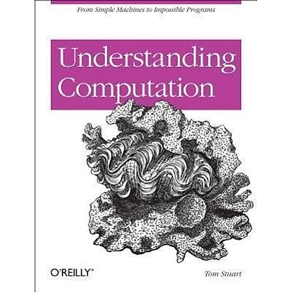 Understanding Computation, Tom Stuart