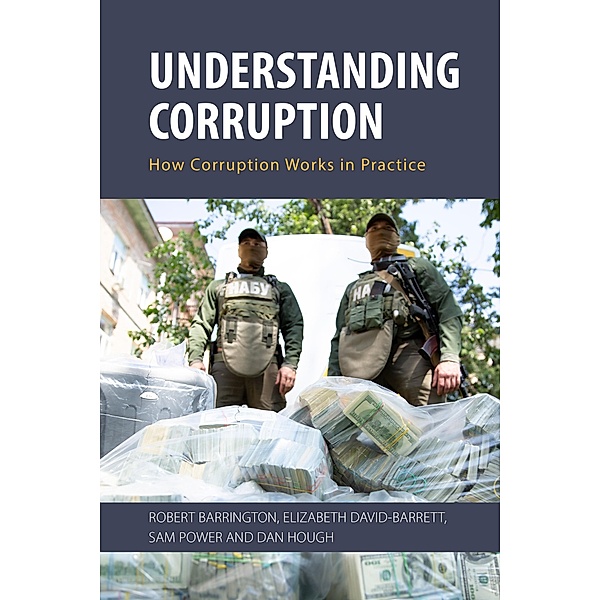 Understanding Corruption, Robert Barrington, Elizabeth David-Barrett, Sam Power, Dan Hough
