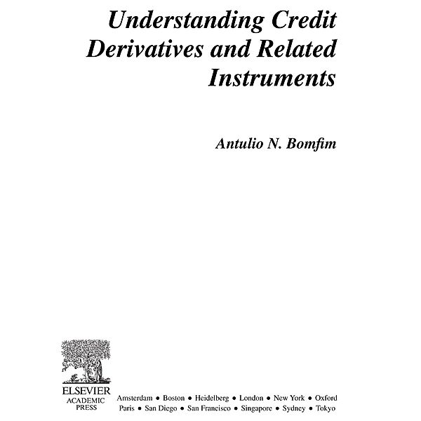 Understanding Credit Derivatives and Related Instruments, Antulio N. Bomfim