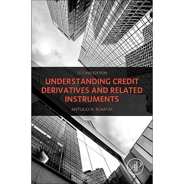 Understanding Credit Derivatives and Related Instruments, Antulio N. Bomfim