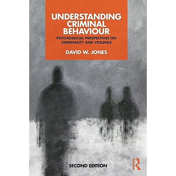 Understanding Criminal Behaviour, David Jones