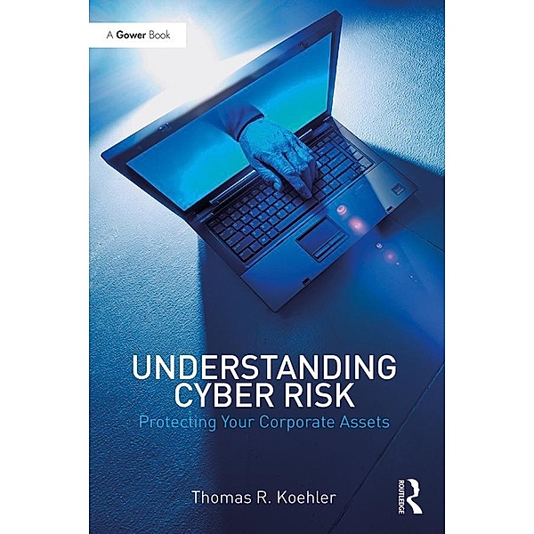 Understanding Cyber Risk, Thomas R. Koehler