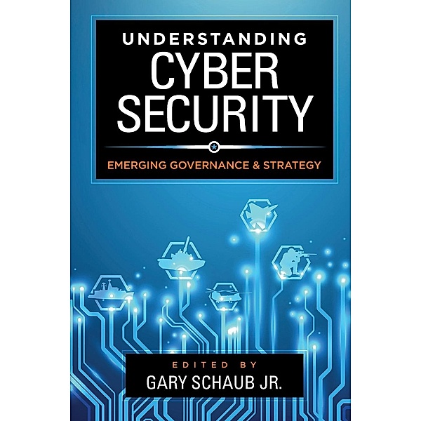 Understanding Cybersecurity, Gary Schaub