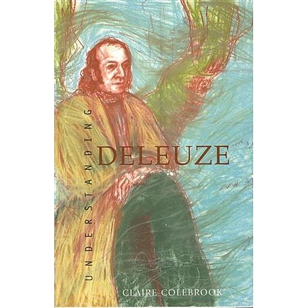 Understanding Deleuze, Claire Colebrook