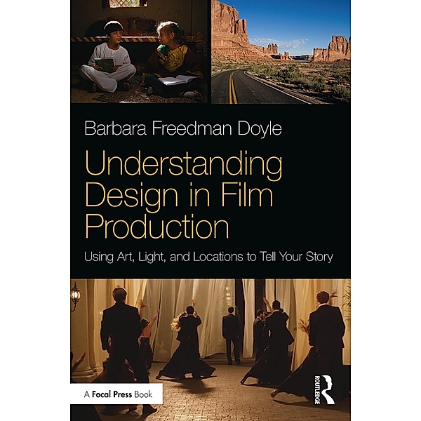 Understanding Design in Film Production, Barbara Freedman Doyle