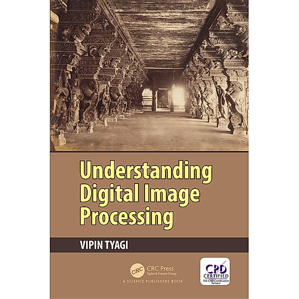 Understanding Digital Image Processing, Vipin Tyagi