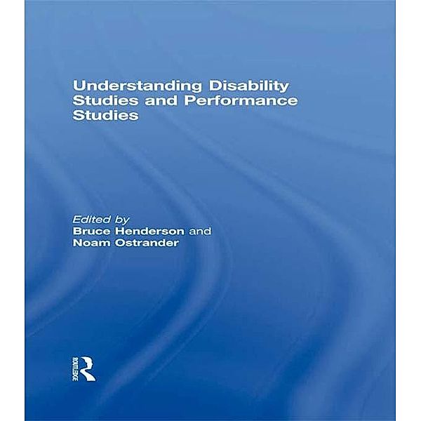 Understanding Disability Studies and Performance Studies