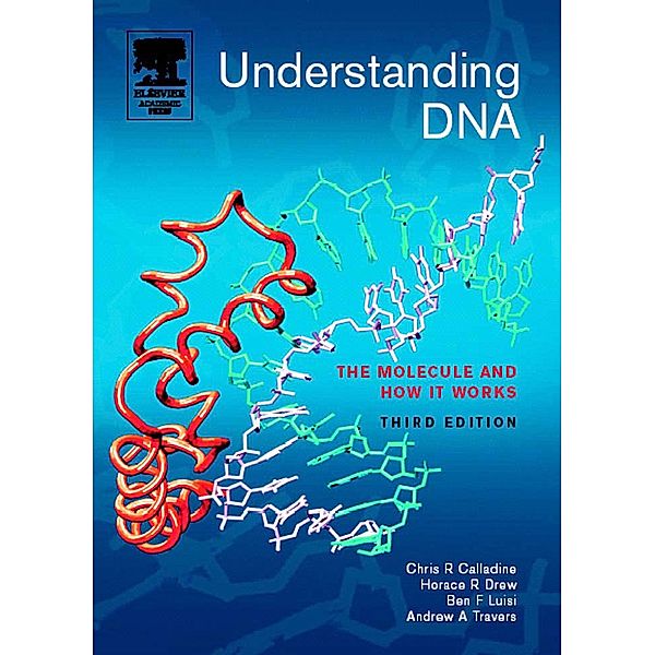 Understanding DNA, Chris R. Calladine, Horace Drew