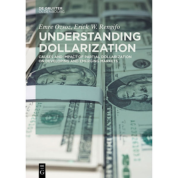 Understanding Dollarization, Emre Ozsoz, Erick W. Rengifo
