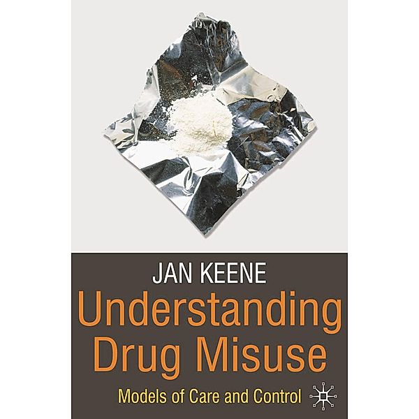 Understanding Drug Misuse, Jan Keene