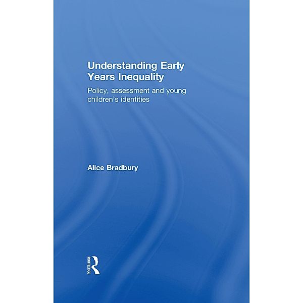 Understanding Early Years Inequality, Alice Bradbury