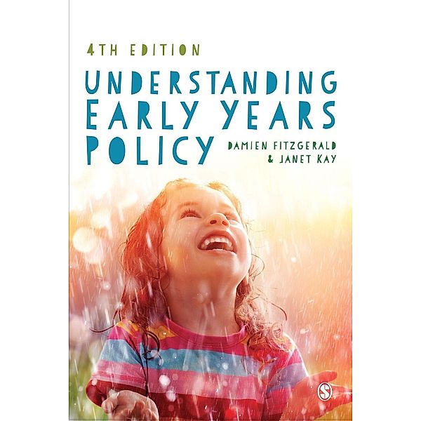 Understanding Early Years Policy, Damien Fitzgerald, Janet Kay