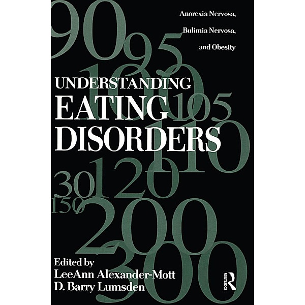 Understanding Eating Disorders, Leeann Alexander Mott, Barry D. Lumsden