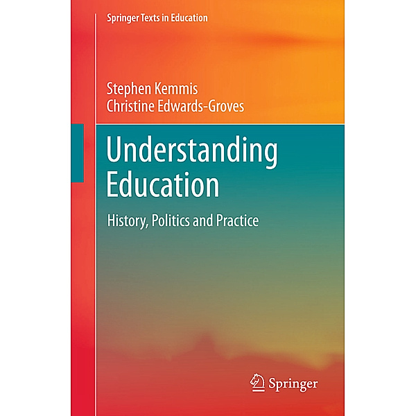 Understanding Education, Stephen Kemmis, Christine Edwards-Groves