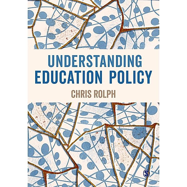 Understanding Education Policy, Chris Rolph