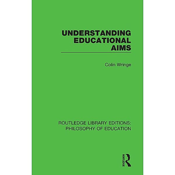 Understanding Educational Aims, Colin Wringe