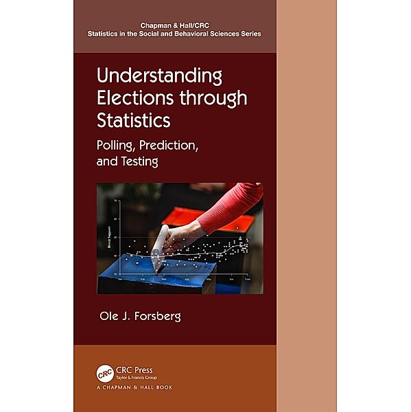 Understanding Elections through Statistics, Ole J. Forsberg