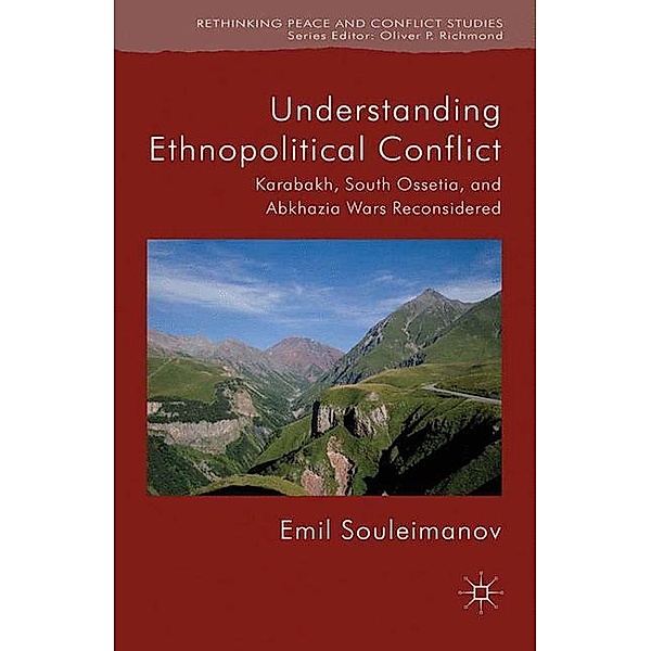 Understanding Ethnopolitical Conflict, E. Souleimanov