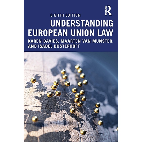 Understanding European Union Law, Karen Davies, Maarten van Munster, Isabel Düsterhöft